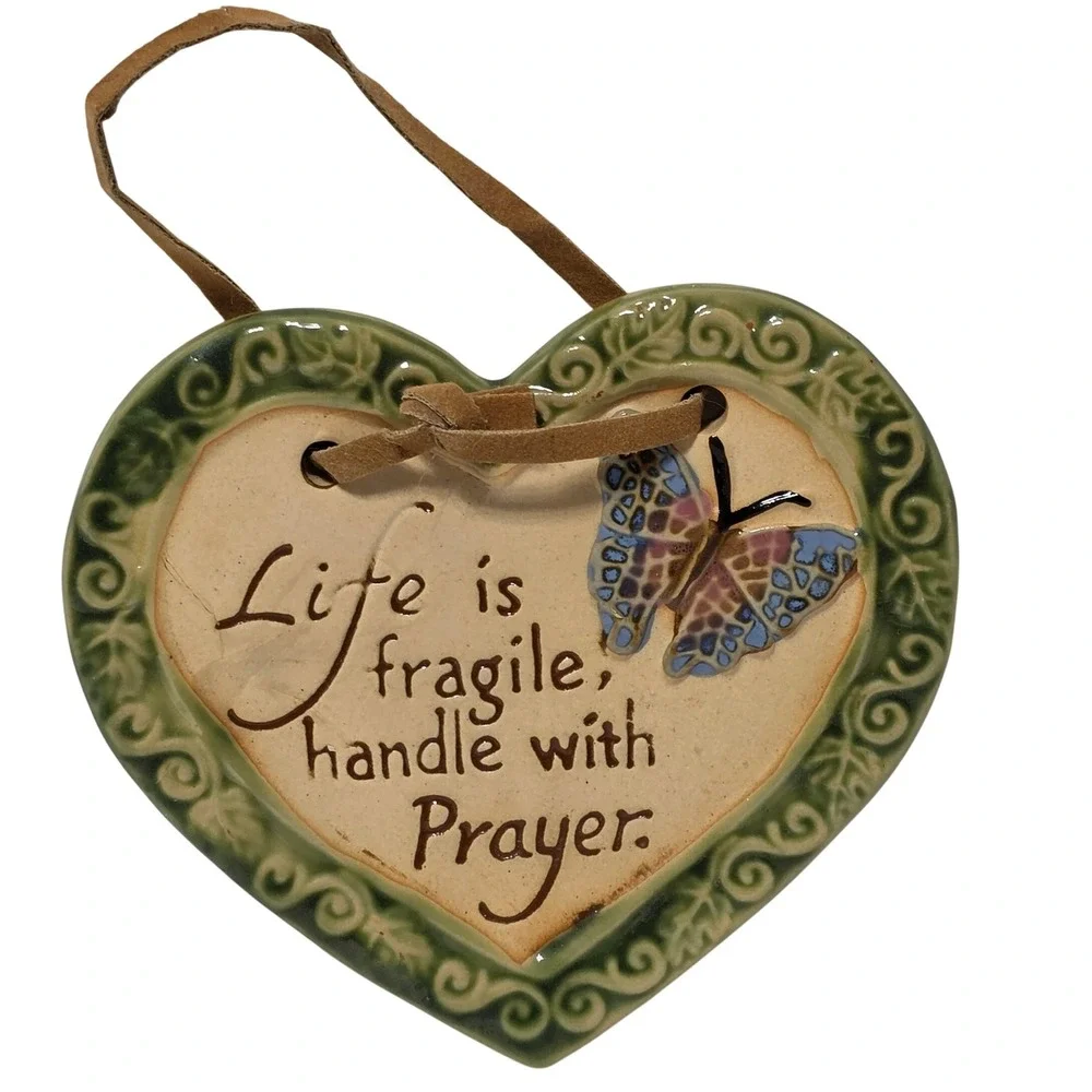Ceramic Heart Wall Plaque Butterfly Life is Fragile Handle with Prayer Green